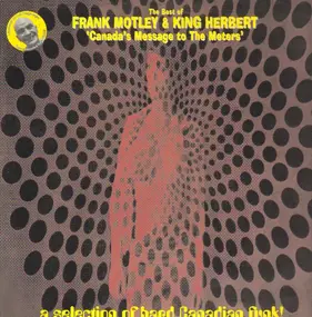 Various Artists - The Best Of Frank Motley & King Herbert - Canada's Message To The Meters