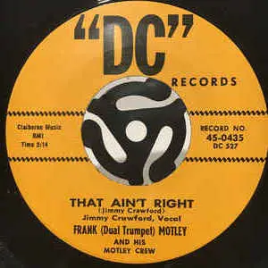 Frank Motley And His Motley Crew - That Ain't Right / Honkin' At Midnight