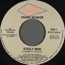 7inch Vinyl Single - Frank Musker - Steely Man