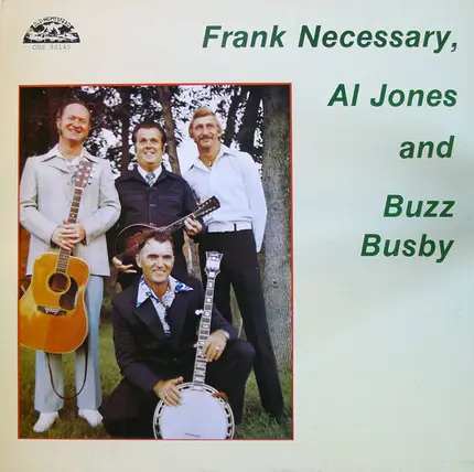 Frank Necessary , Al Jones And Buzz Busby - Frank Necessary, Al Jones And Buzz Busby