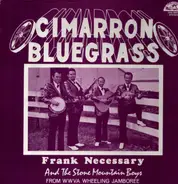 Frank Necessary & The Stone Mountain Boys - Cimarron Bluegrass