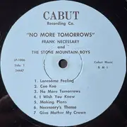LP - Frank Necessary & The Stone Mountain Boys - No More Tomorrows