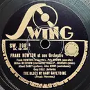 Schellack - Frank Newton And His Orchestra - The Blues My Baby Gave To Me / The World Is Waiting For The Sunrise