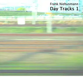 Frank Niehusmann - Day Tracks 1