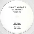 12inch Vinyl Single - Frank 'O Moiraghi Feat. Amnesia - Show Me - Clear Vinyl