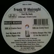 Frank 'O Moiraghi Featuring Amnesia - Feel My Body (Rollo's Remixes)