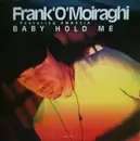 2 x 12inch Vinyl Single - Frank 'O Moiraghi Featuring Amnesia - Baby Hold Me