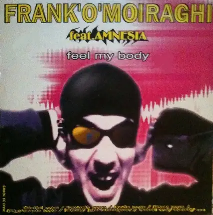 Frank 'O Moiraghi - Feel My Body