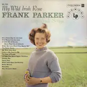 Frank Parker - My Wild Irish Rose (Frank Parker Sings Irish Songs)