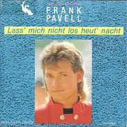 Frank Pavell - Lass' Mich Nicht Los Heut' Nacht