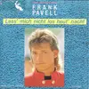 7inch Vinyl Single - Frank Pavell - Lass' Mich Nicht Los Heut' Nacht