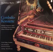 W.F. Bach / C.P.E. Bach / J.C. Bach - Die Söhne Bachs - Cembalo Konzerte