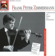Mozart / Mendelssohn / Frank Peter Zimmermann - Violinkonzerte Von Mozart Und Mendelssohn