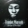 12inch Vinyl Single - Frankë Pharoah - Children Of The Night