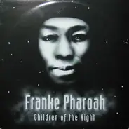 Frankë Pharoah - Children Of The Night