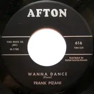 Frank Pizani - Wanna Dance / It's No Fun