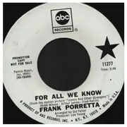 7inch Vinyl Single - Frank Porretta - For All We Know / Fill The World With Love - Promo
