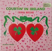 Frank Ritchie - Courtin' In Ireland