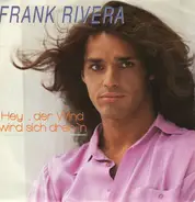 Frank Rivera - Hey, Der Wind Wird Sich Dreh'n