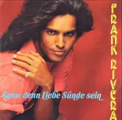 Frank Rivera - Kann Denn Liebe Sünde Sein