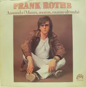 7inch Vinyl Single - Frank Rothe - Amanda (Mann, Mann, Mann Oh Weh)
