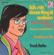 Frank Rothe - Ich Seh' Einen Engel Weinen