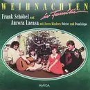 LP - Frank Schöbel Und Aurora Lacasa Mit Ihren Kindern Odette Schöbel Und Dominique Lacasa - Weihnachten In Familie