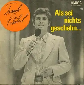 Frank Schöbel - Als Sei Nichts Geschehn... / Sie Mal Einer An, Diese Kleine