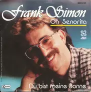 Frank Simon - Oh Senorita / Du Bist Meine Sonne