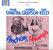 Frank Sinatra • Kathryn Grayson • Gene Kelly - Anchors Aweigh (The Original Sound Track Recording)