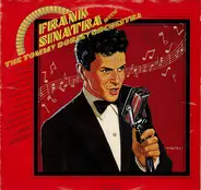 Frank Sinatra , Tommy Dorsey And His Orchestra - Tommy Dorsey Orchestra Frank Sinatra Vocal