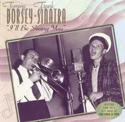 CD - Frank Sinatra , Tommy Dorsey - I'll Be Seeing You