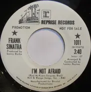 Frank Sinatra / Nancy Sinatra And Frank Sinatra - I'm Not Afraid / Life's A Trippy Thing