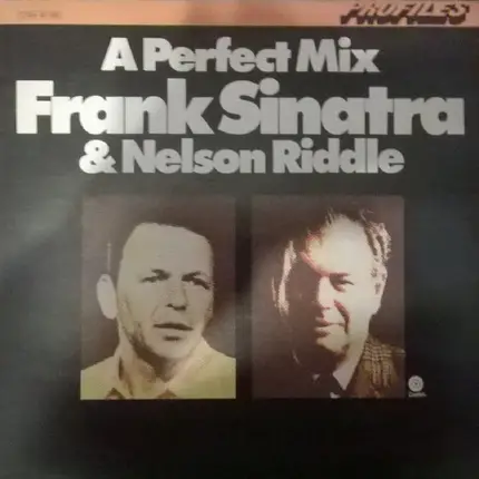 Frank Sinatra & Nelson Riddle - A Perfect Mix