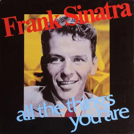 Frank Sinatra - All The Things You Are