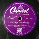 Schellack - Frank Sinatra And Billy May And His Orchestra - South Of The Border / I've Got The World On A String