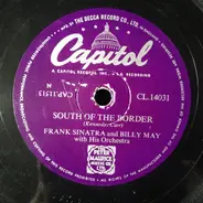 Frank Sinatra And Billy May And His Orchestra - South Of The Border / I've Got The World On A String