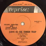 Frank Sinatra And Count Basie Orchestra - (Love Is) The Tender Trap / Looking At The World Thru Rose Colored Glasses