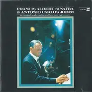 CD - Frank Sinatra & Antonio Carlos Jobim Arranged And Conducted By Claus Ogerman - Francis Albert Sinatra & Antonio Carlos Jobim