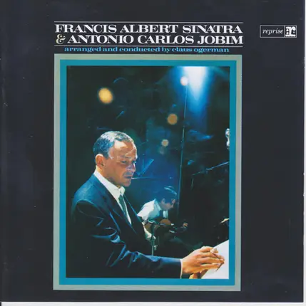 Frank Sinatra & Antonio Carlos Jobim - Francis Albert Sinatra & Antonio Carlos Jobim