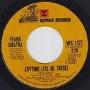 7inch Vinyl Single - Frank Sinatra - Anytime (I'll Be There) / The Hurt Doesn't Go Away