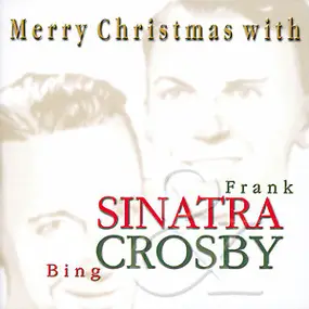 Frank Sinatra - Merry Christmas With Frank Sinatra & Bing Crosby