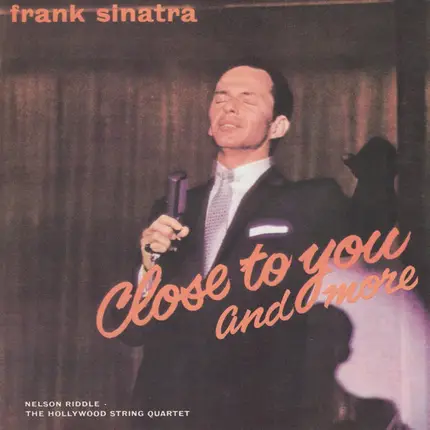 Frank Sinatra - Close to You and More