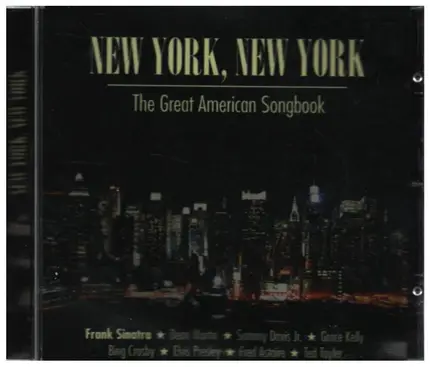 Frank Sinatra / Dean Martin / Bing Crosby a.o. - New York, New York - The Great American Songbook
