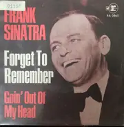 Frank Sinatra - Forget To Remember / Goin' Out Of My Head