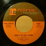 7inch Vinyl Single - Frank Sinatra - Here's To The Losers / Tell Her (You Love Her Every Day)