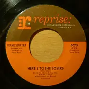 Frank Sinatra - Here's To The Losers / Tell Her (You Love Her Every Day)