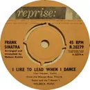 7inch Vinyl Single - Frank Sinatra - I Like To Lead When I Dance