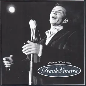 Frank Sinatra - In The Late Of The Evening
