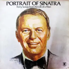 Frank Sinatra - Portrait Of Sinatra: Forty Songs From The Life Of A Man